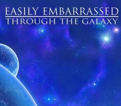 Easily Embarrassed - Through the Galaxy EP