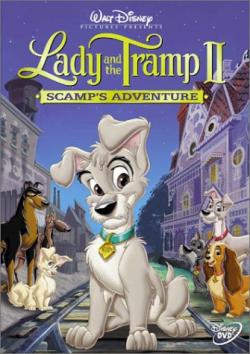    2:   / Lady and the Tramp II: Scamp's Adventure VO