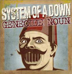 System of a down Genecide Noun (2006)