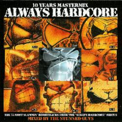 Always Hardcore - 10 Years Mastermix by The Stunned Guys (2007)
