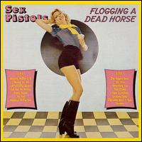 Sex Pistols - Flogging A Dead Horse (1980)