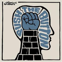 The Chemical Brothers - Push the Button '05