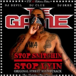 The Game - Stop Snitchin, Stop Lyin (2006)