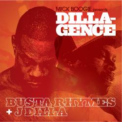 Mick Boogie and Busta Rhymes - DILLAGENCE (2007)