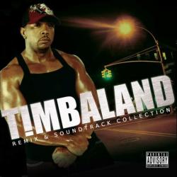 Timbaland - Remix Soundtrack Collection (2007)