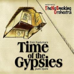 Emir Kusturica The No Smoking Orchestra - Time Of The Gypsies (2007)