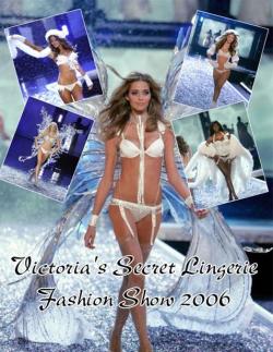   (  2006) / Victorias Secret Fashion Show 2006