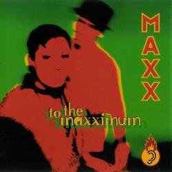 Maxx- To The Maxximum (1994)