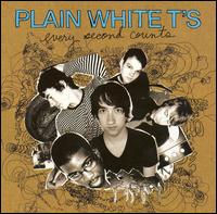 Plain White T's - Every second counts (2006)