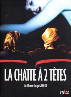     / Chatte a deux tetes, La