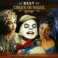 Cirque du Soleil - Le Best! (2007)