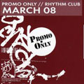 Promo Only Rhythm Club March (2008)