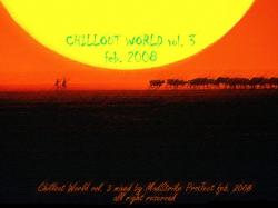 Chillout World vol. 3 mixed by MadStrike ProJect feb.2008 (2008)