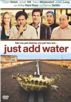    / Just Add Water
