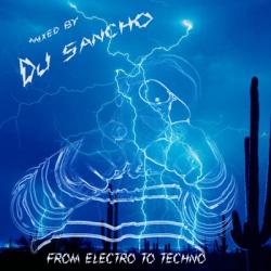 Dj Sancho - FROM ELECTRO TO TECHNO [tfile.ru] (2008)