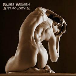 Blues Women Anthology, Vol.8 (2007)