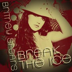 Britney Spears - Break the Ice [the Remixes]