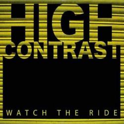 High Contrast - Watch the Ride