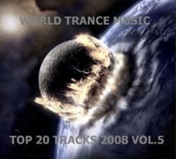 World trance music Top 20 tracks 2008 vol.5