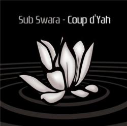 Sub Swara - Coup d'Yah