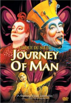  :   / Cirque du Soleil: Journey of Man