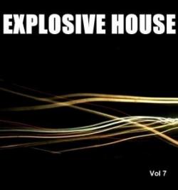 Explosive House Vol.7