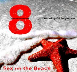 Sex on the beach 8@ mixed by DJ Sergio Lavr
