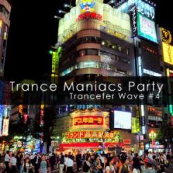 Trance Maniacs Party: Trancefer Wave #4