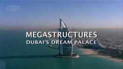 :     / Megastructures: Dubai's Dream Palace National Geographic [2007]