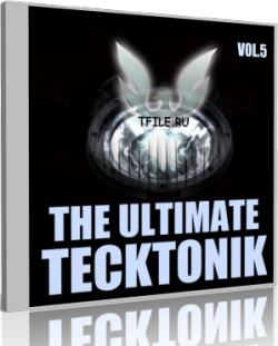 THE ULTIMATE TECKTONIK - Vol.5