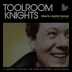 Toolroom Knights: Mixed by Joachim Garraud