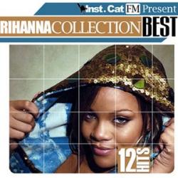 Inst. Cat FM Present - Rihanna Collection Best.