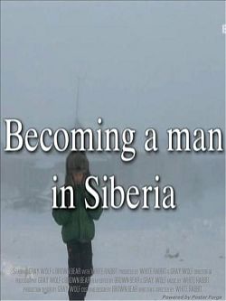      / Becoming a Man in siberia