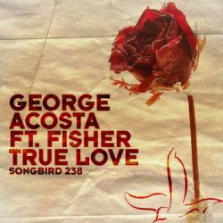 George Acosta feat. Fisher - True Love