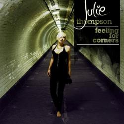 Julie Thompson - Feeling For Corners