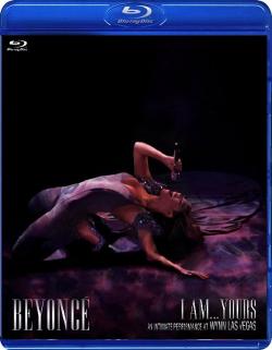 Beyonce - I Am...Yours. An Intimate Performance at Wynn Las Vegas