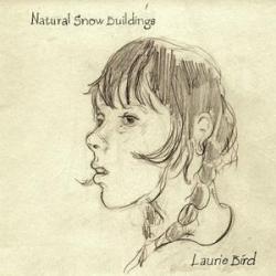 Natural Snow Buildings - Laurie Bird