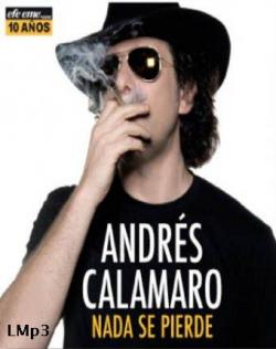 Andres Calamaro - Nada Se Pierde