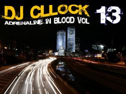 DJ Cllock - Adrenaline In Blood Vol 13