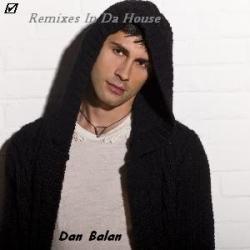 Dan Balan - Remixes In Da House