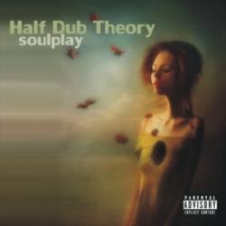 Half Dub Theory - Soulplay
