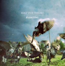 Half Dub Theory - FLOATING