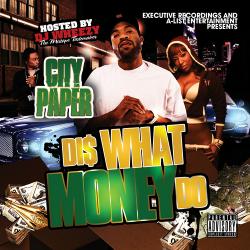 Tha City Paper DJ Wheezy - Dis What Money Do