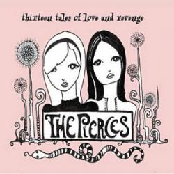 The Pierces - Thirteen Tales Of Love And Revenge
