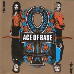 Ace Of Base-Greatest Hits / Classic Remixes