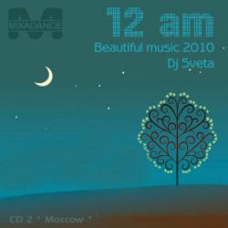 DJ Sveta - 12PM & 12AM (Beautiful music 2010)