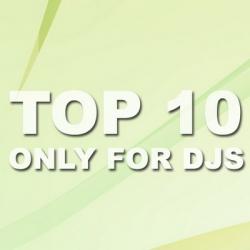 VA - TOP 10 Only For Djs