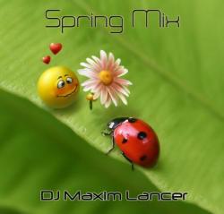 VA DJ Maxim Lancer - Spring Mix