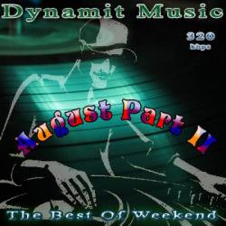 VA - Dynamit Music - The Best Of Weekend August Part 2