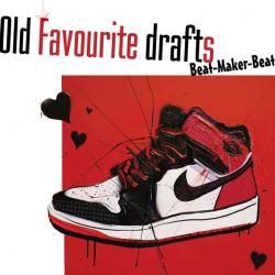Beat-Maker-Beat - Old Favourite Drafts